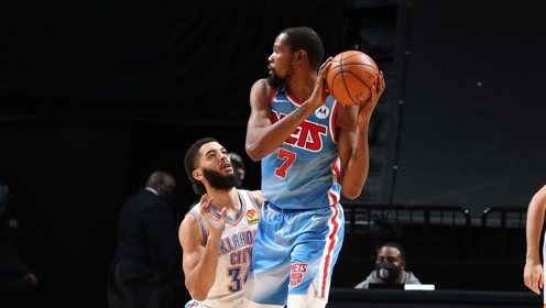 【NBA集锦】雷霆129-116篮网 杜兰特单核带队36分遗憾输球