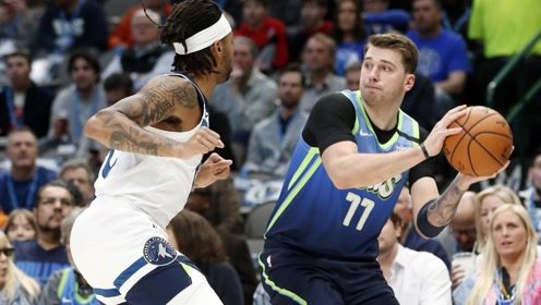 【NBA集锦】森林狼vs独行侠前瞻 面对薄弱防守东契奇能否再轰高分