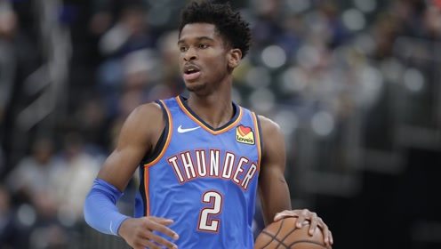 【NBA集锦】掘金vs雷霆前瞻:亚历山大欲带队取三连胜