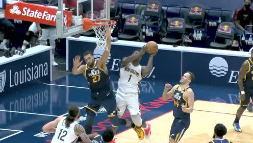 【NBA集錦】猛虎下山撕裂防線 錫安沖擊籃下頂飛戈貝爾建功