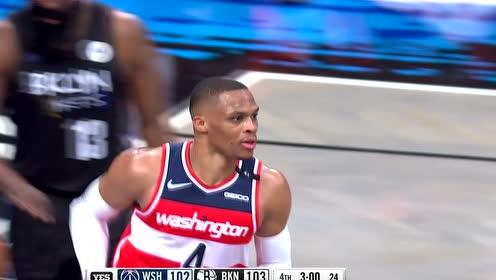 【NBA集锦】奇才队集锦:威少三双八村发挥出色球队惜败篮网