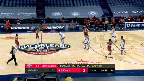 【NBA集锦】亚当斯强冲约老师 跳起强上硬拿2分