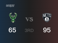 NBA季后賽：三節(jié)結(jié)束，籃網(wǎng)以95-65領(lǐng)先雄鹿，杜蘭特32+4+6