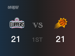 NBA季后赛：首节战罢，太阳以21- 21战平快船，克劳德7+5