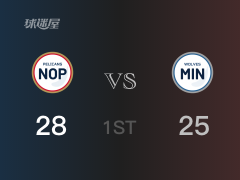 NBA季前赛：首节结束，鹈鹕以28-25领先森林狼，沃克8分