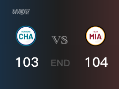 【战况】NBA季前赛：全场结束，热火104-103战胜黄蜂，阿德巴约18+5