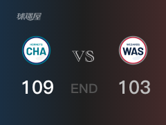 【战况】NBA常规赛：全场结束，黄蜂109-103战胜奇才，罗齐尔32+2+4