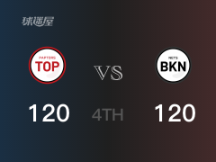 NBA常规赛：四节数据，篮网以120-120战平猛龙， 杜兰特28+12+11