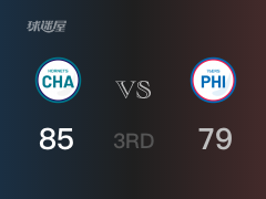 NBA常规赛:黄蜂以85-79领先76人,结束三节