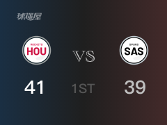 NBA常规赛:火箭以41-39领先马刺,结束首节