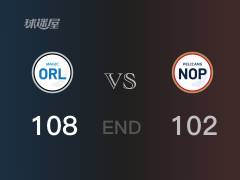 【战况】NBA常规赛：科尔-安东尼19+5，魔术108-102战胜鹈鹕