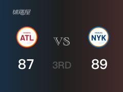 NBA常规赛：三节数据，尼克斯以89-87领先老鹰，巴雷特26+8+3