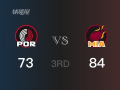 NBA常規(guī)賽：三節(jié)結(jié)束，熱火以84-73領(lǐng)先開拓者，文森特13+3