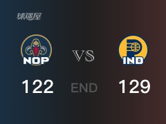 【战况】NBA常规赛：全场结束，步行者129-122战胜鹈鹕，特纳37+12