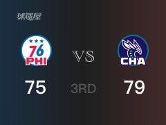 NBA常规赛：三节数据，黄蜂以79-75领先76人，华盛顿17分4篮板2助攻