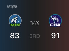 NBA常规赛:黄蜂以91-83领先森林狼,结束三节