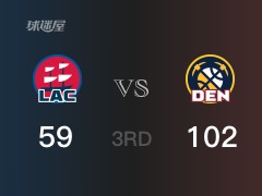 NBA常规赛:三节数据,掘金以102-59领先快船,穆雷18分4篮板