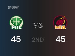NBA常规赛：半场结束，热火以45-45战平雄鹿，文森特13分