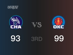 NBA常规赛：三节数据，雷霆以99-93领先黄蜂，吉迪25分8篮板7助攻