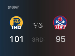 NBA常規(guī)賽：三節(jié)戰(zhàn)罷，步行者以101- 95領(lǐng)先活塞，馬瑟林24分5籃板8助攻