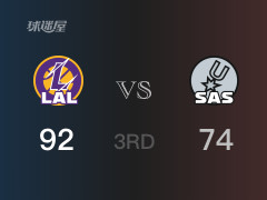 NBA常规赛：湖人以92-74领先马刺，结束三节