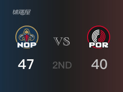 NBA常規(guī)賽 ：半場(chǎng)數(shù)據(jù)， 鵜鶘以47-40領(lǐng)先開拓者，墨菲三世14分