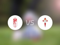 【西甲】格拉纳达vs塞尔塔比赛结果：格拉纳达(1-2)塞尔塔比分战报(2024年05月20日)