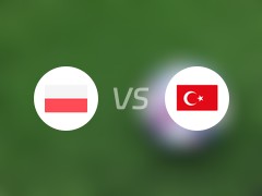 国际赛比赛前瞻：波兰vs土耳其预测分析(2024年06月11日)