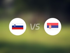 【欧洲杯】斯洛文尼vs塞尔维亚首发阵容名单(2024年06月20日)