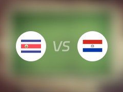  【美洲杯】哥斯达vs巴拉圭首发阵容名单(2024年07月03日) 