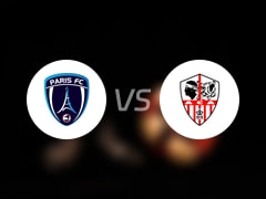 【法乙】巴黎FCvs阿雅克肖比赛结果:巴黎FC(2-0)阿雅克肖比分战报(2025年05月10日)