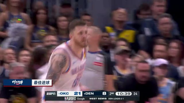 【2025年05月12日】NBA季后赛西部半决赛：雷霆vs掘金G4第4节中文解说录像回放
