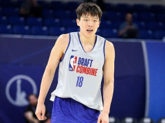 第12站！杨瀚森6月24日最后一站试训 随后飞往纽约参加选秀