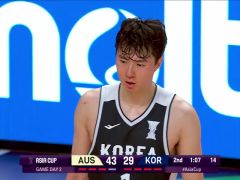 男籃亞洲杯A組小組賽：澳大利亞vs韓國第2節(jié)中文解說回放