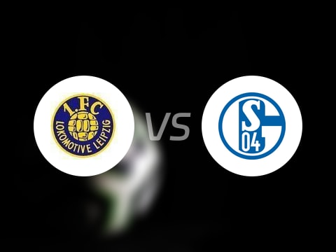 【德国杯】莱比锡火车头vs沙尔克04比赛结果：莱比锡火车头(0-0)沙尔克04比分战报(2025年08月17日)