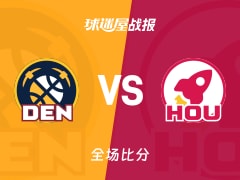 NBA常规赛：约基奇34+10+9，掘金以112-109战胜火箭