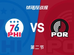 NBA常规赛：76人次节领先开拓者1分，乌布雷得到16分，卡马拉得到17分