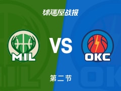 NBA常规赛：第二节完，雄鹿以67-55领先雷霆，库兹马14+3+2