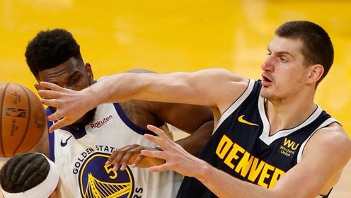 【NBA集锦】约基奇vs勇士集锦 全场高效得到26分10篮板5助攻