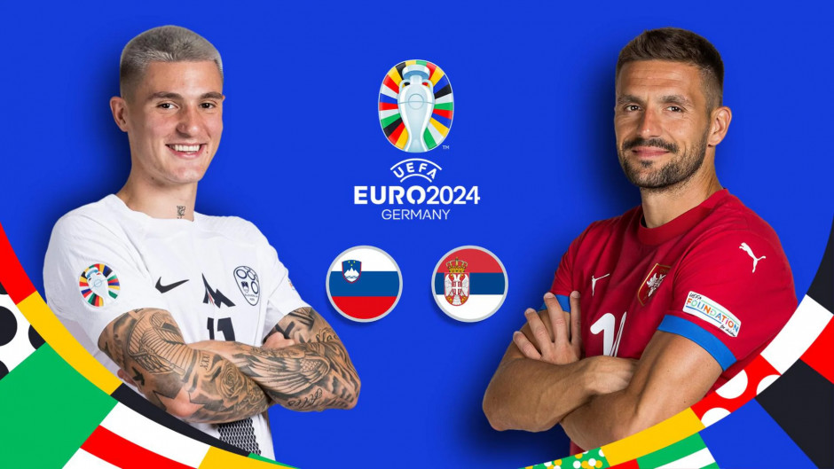 东欧德比！2024欧洲杯斯洛文尼亚vs塞尔维亚首发阵容名单预测
