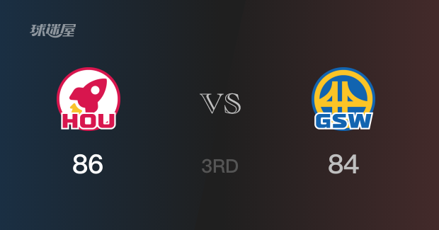 NBA季后赛：三节战罢，火箭以86- 84领先勇士，范弗利特20分6篮板8助攻