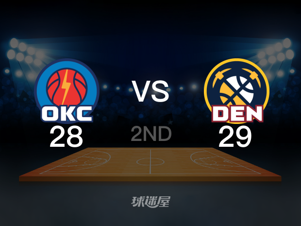 【2025年05月10日】NBA西部半决赛G3：雷霆vs掘金第2节回放