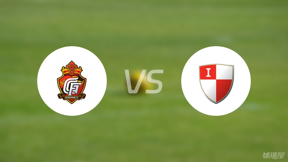 庆南FCvs釜山偶像伤病