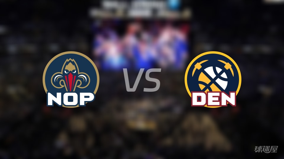 NBA常规赛鹈鹕vs掘金全场高清中文录像回放(2025年10月30日)