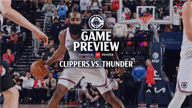 NBA常规赛快船vs雷霆 快船首发名单出炉！伦纳德确定缺席本场