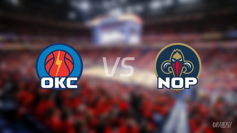 雷霆vs鹈鹕全场录像回放-NBA常规赛(2025年11月18日) 雷霆vs鹈鹕全场录像回放-NBA常规赛(2025年11月18日)