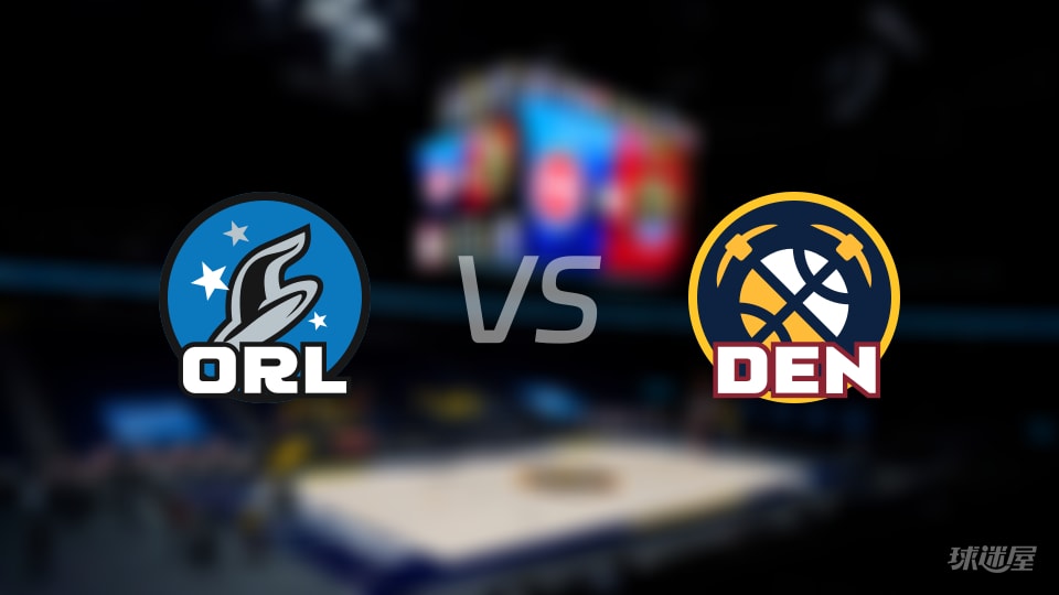 魔术vs掘金在线直播-NBA常规赛(2025年12月19日) 魔术vs掘金在线直播-NBA常规赛(2025年12月19日)