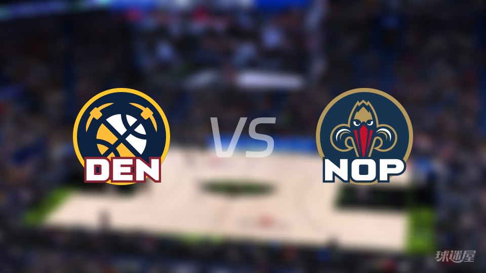 掘金vs鹈鹕全场录像回放-NBA常规赛(2026年01月14日)